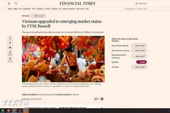 《金融时报》（Financial Times）消息称，越南首次被一家指数供应商提升为新兴市场。图自越通社