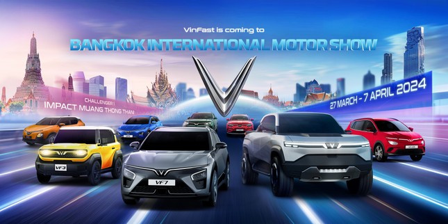 VinFast将参加2024年曼谷国际车展并在泰国正式发布品牌 ảnh 1 VinFast将参加2024年曼谷国际车展并在泰国正式发布品牌 ảnh 1